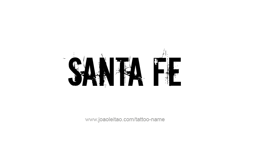 Tattoo Design USA Capital City Name Santa Fe