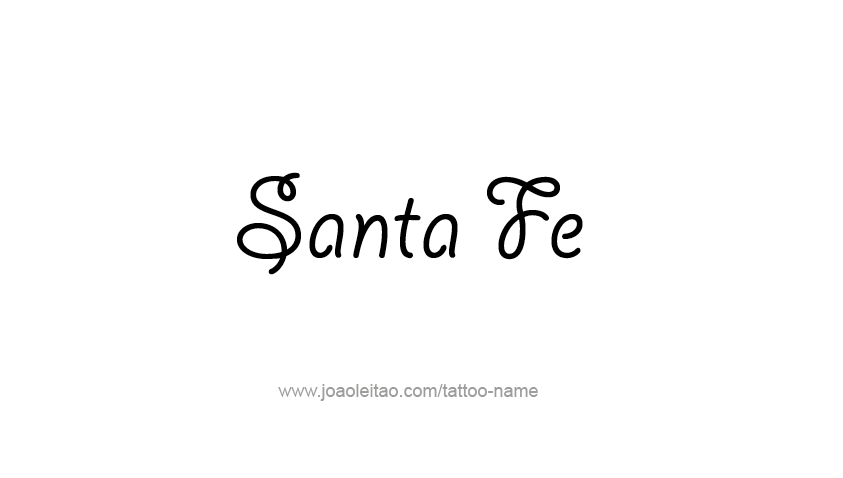 Tattoo Design USA Capital City Name Santa Fe