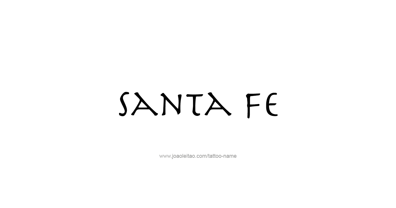 Tattoo Design USA Capital City Name Santa Fe