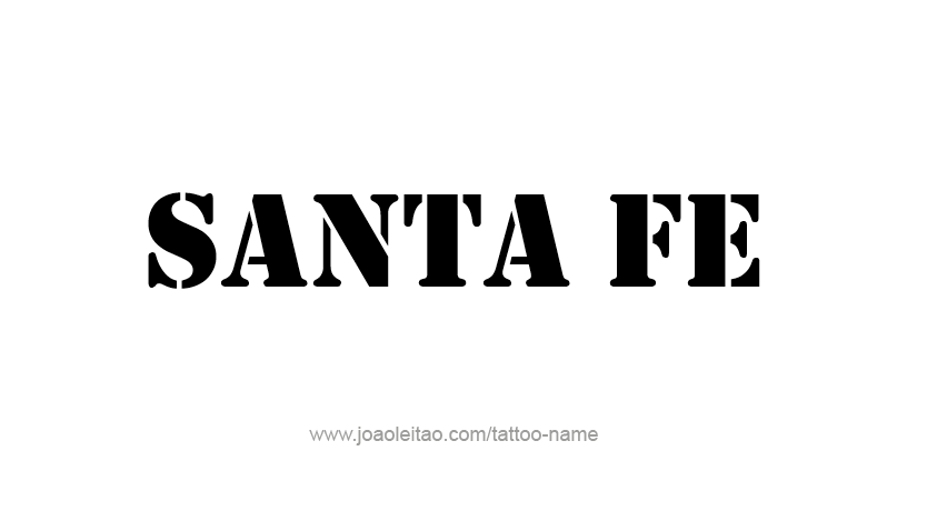 Tattoo Design USA Capital City Name Santa Fe