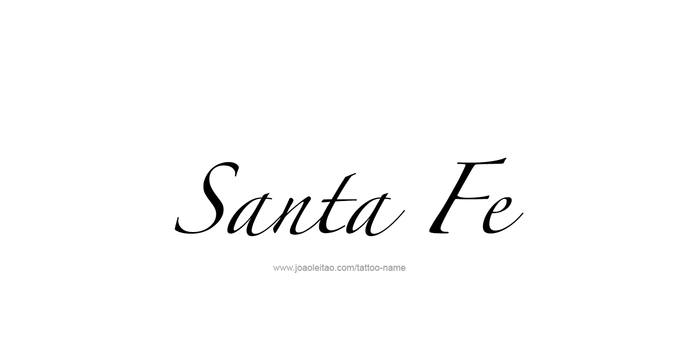 Tattoo Design USA Capital City Name Santa Fe