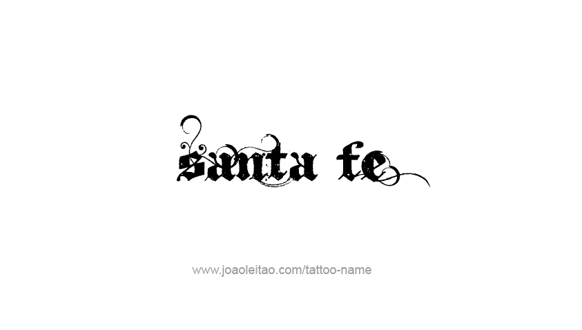 Tattoo Design USA Capital City Name Santa Fe