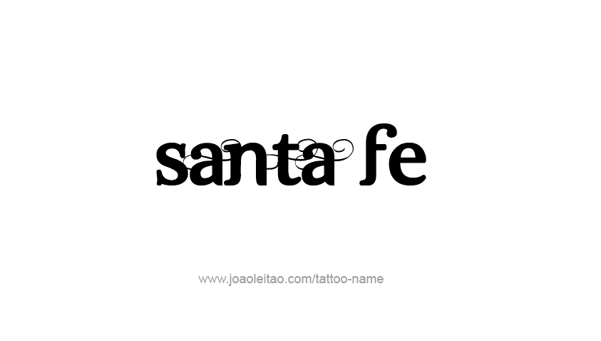 Tattoo Design USA Capital City Name Santa Fe