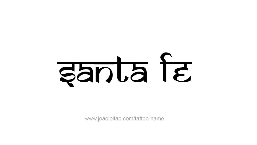 Tattoo Design USA Capital City Name Santa Fe