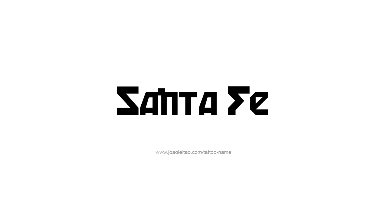 Tattoo Design USA Capital City Name Santa Fe