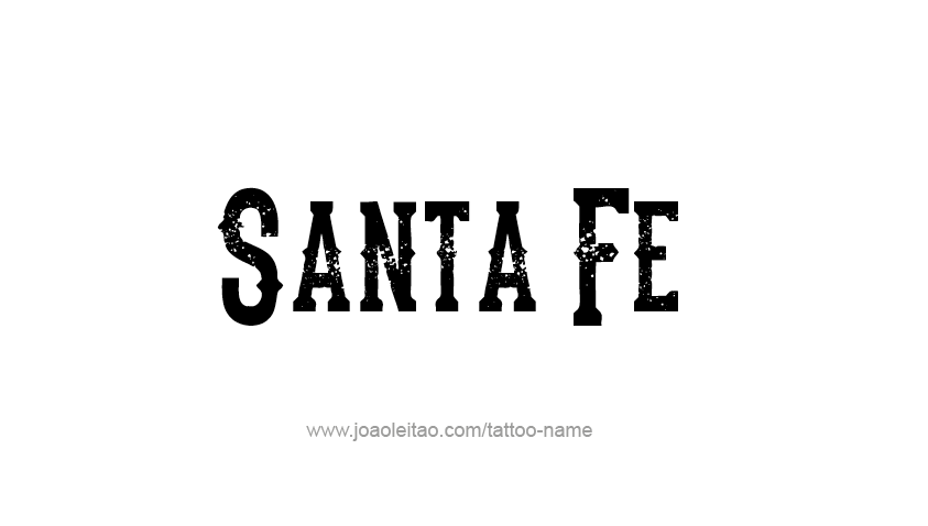 Tattoo Design USA Capital City Name Santa Fe