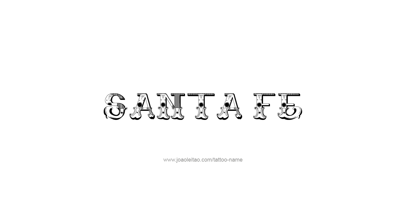 Tattoo Design USA Capital City Name Santa Fe