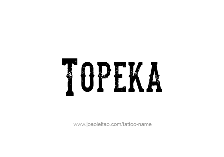 Tattoo Design USA Capital City Name Topeka