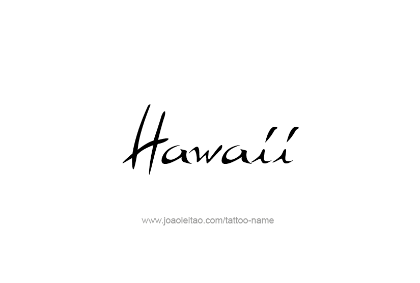 Tattoo Design USA State Name Hawaii