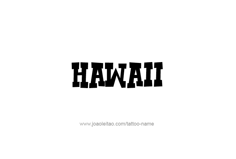 Tattoo Design USA State Name Hawaii