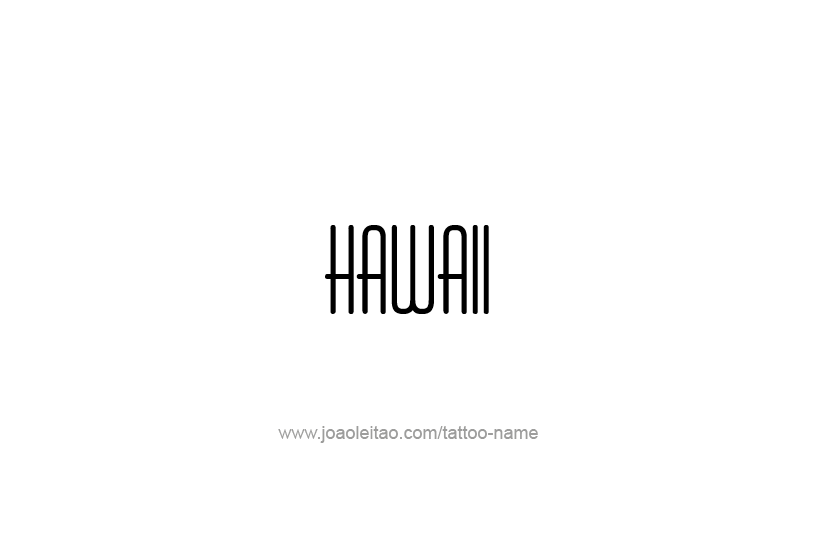 Tattoo Design USA State Name Hawaii