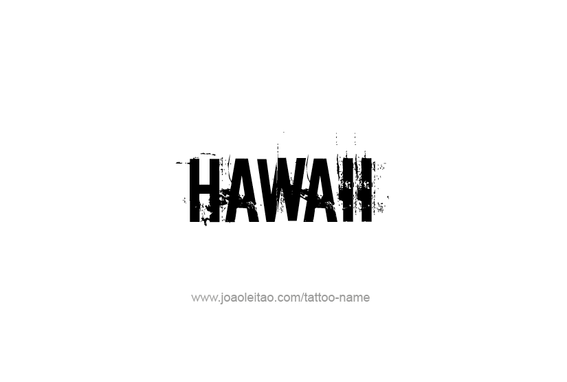 Tattoo Design USA State Name Hawaii