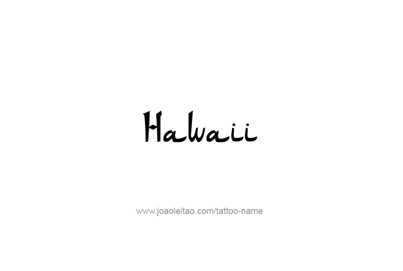 Tattoo Design USA State Name Hawaii