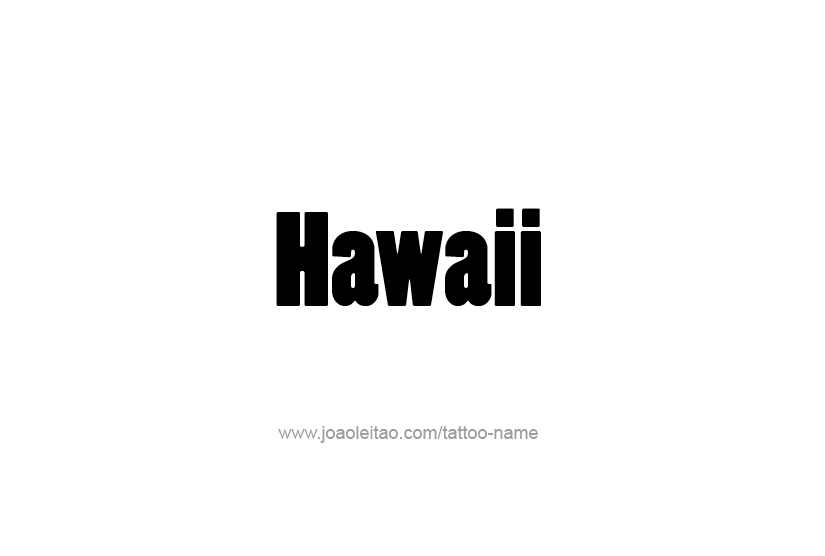 Tattoo Design USA State Name Hawaii