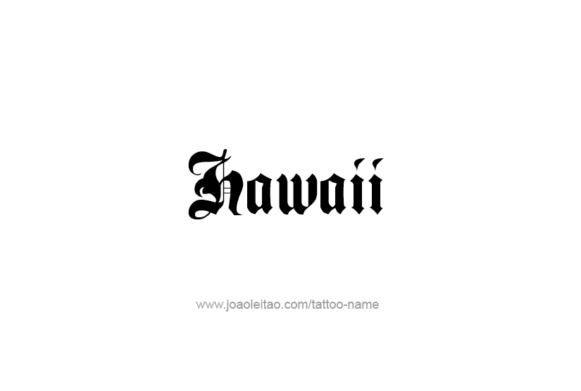 Tattoo Design USA State Name Hawaii