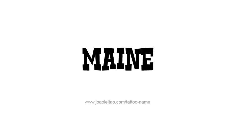 Tattoo Design USA State Name Maine