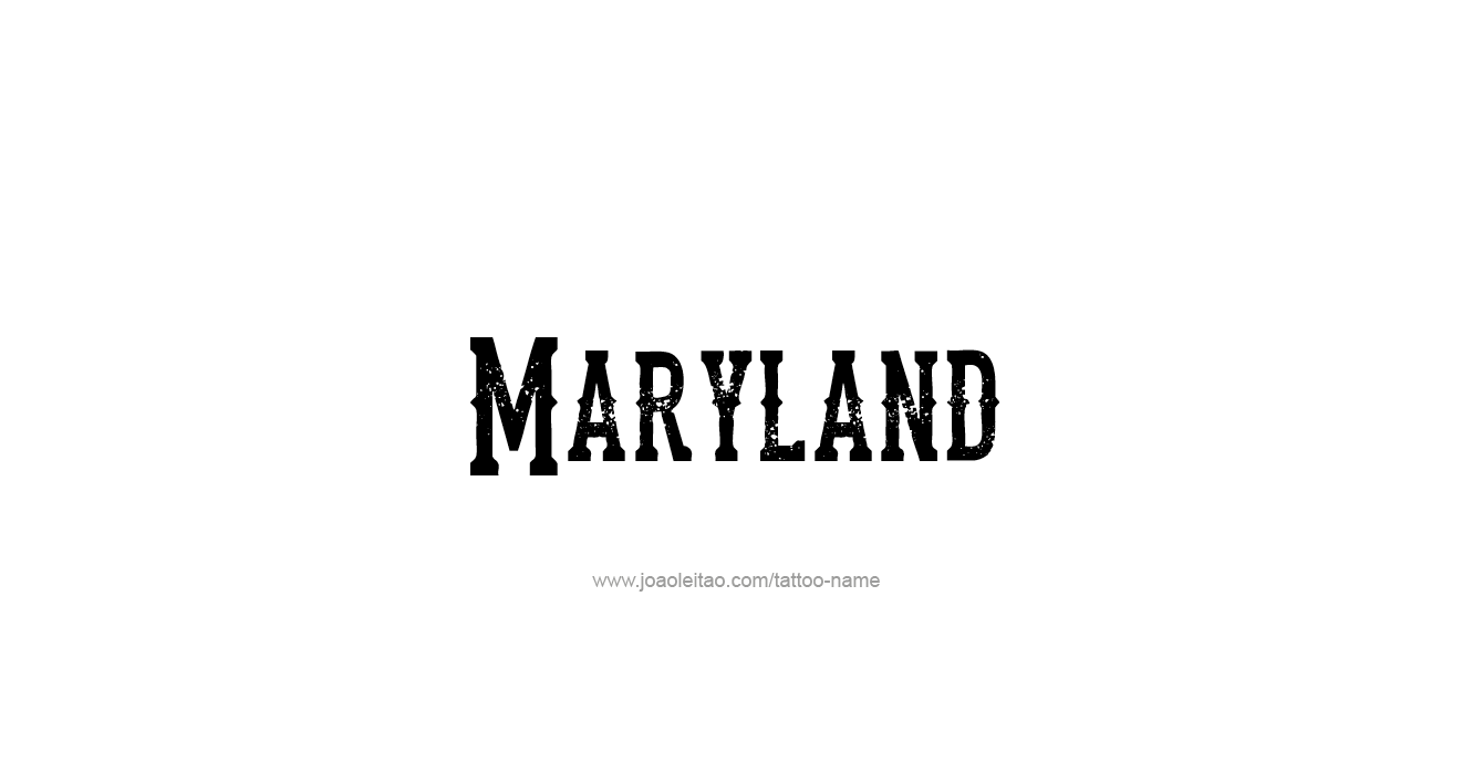 Tattoo Design USA State Name Maryland