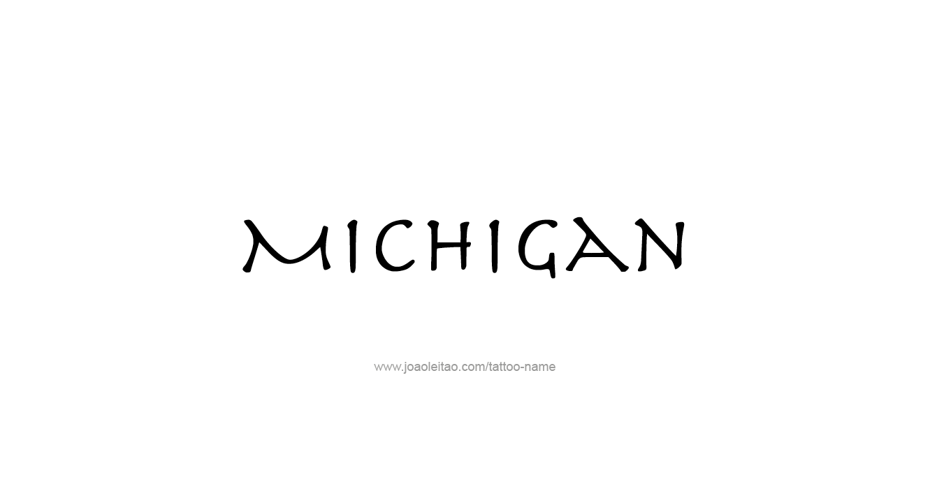 Tattoo Design USA State Name Michigan