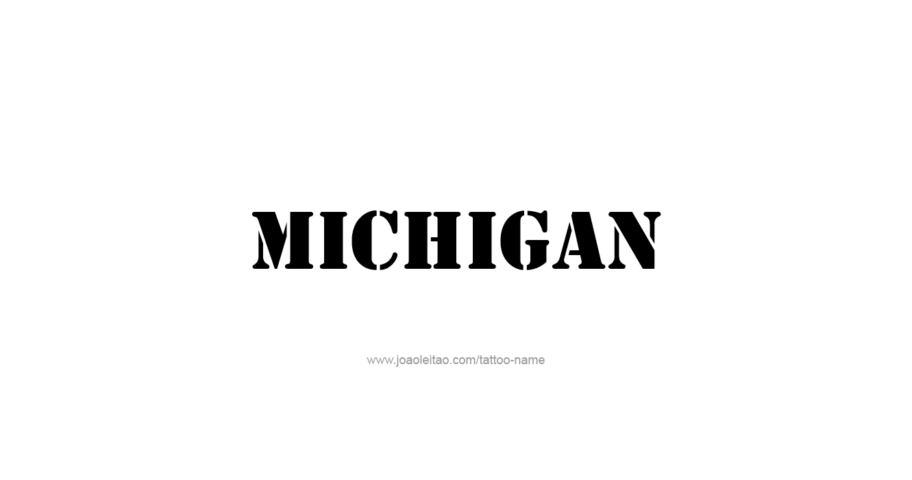 Tattoo Design USA State Name Michigan