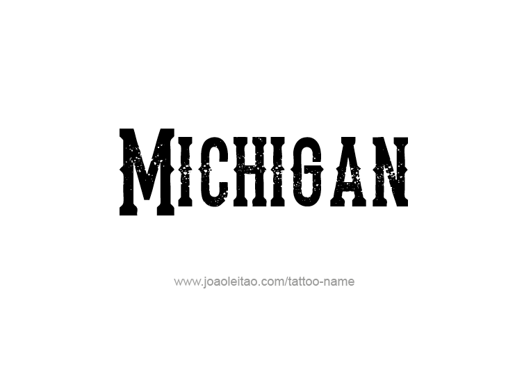 Tattoo Design USA State Name Michigan