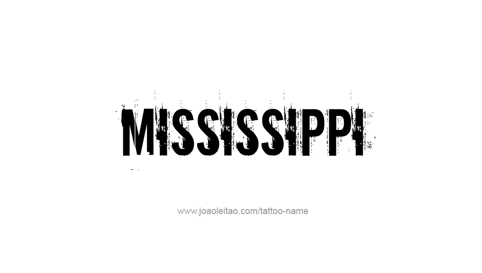 Tattoo Design USA State Name Mississippi