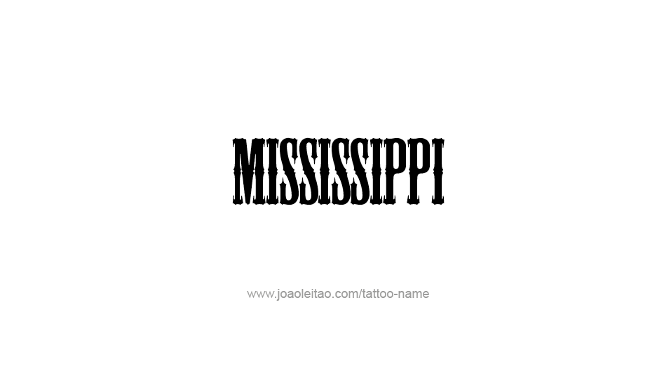 Tattoo Design USA State Name Mississippi