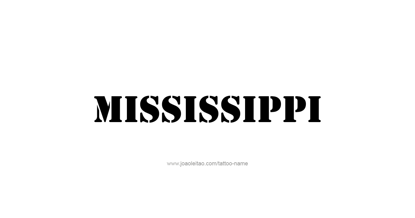 Tattoo Design USA State Name Mississippi