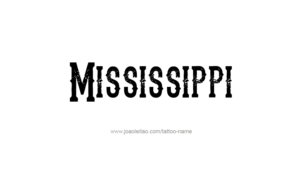 Tattoo Design USA State Name Mississippi