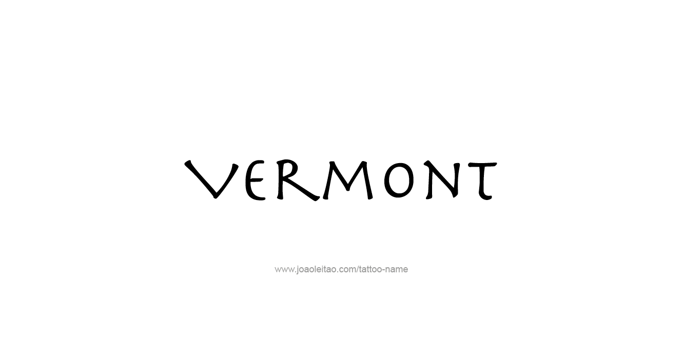 Tattoo Design USA State Name Vermont