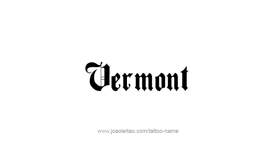 Tattoo Design USA State Name Vermont