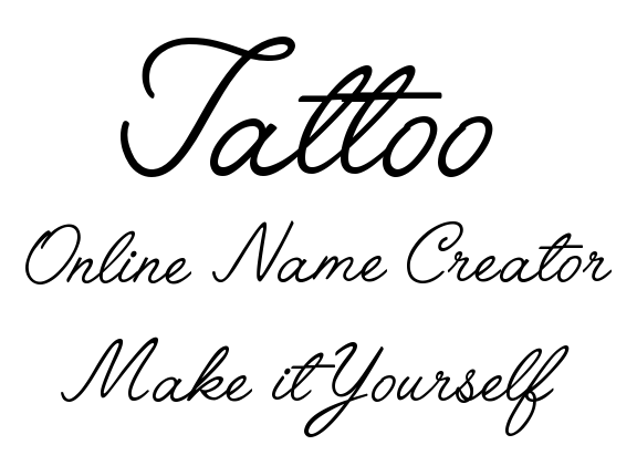 Make it Yourself - Online Tattoo Name Creator