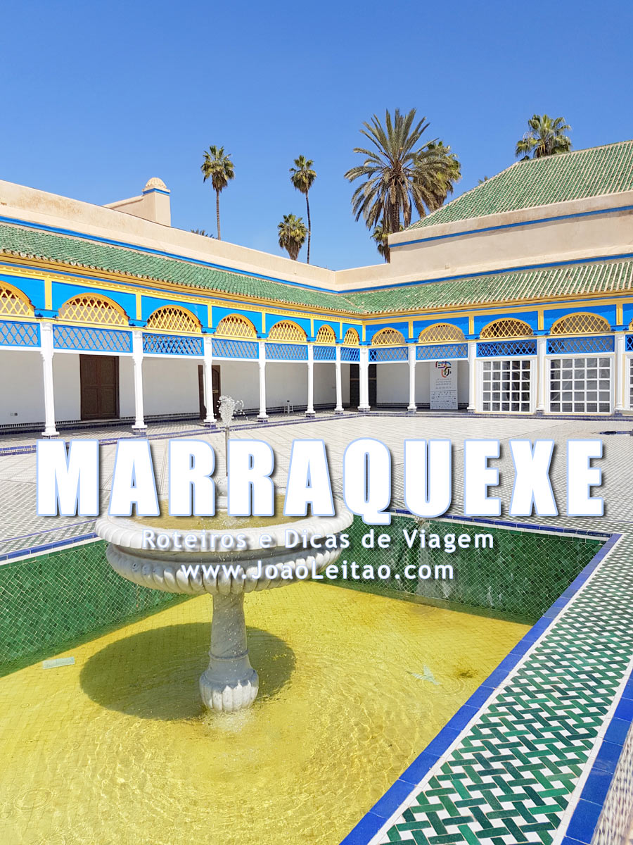 Visitar Marraquexe, Guia de Viagem - Dicas, Roteiros, Mapas, Fotos
