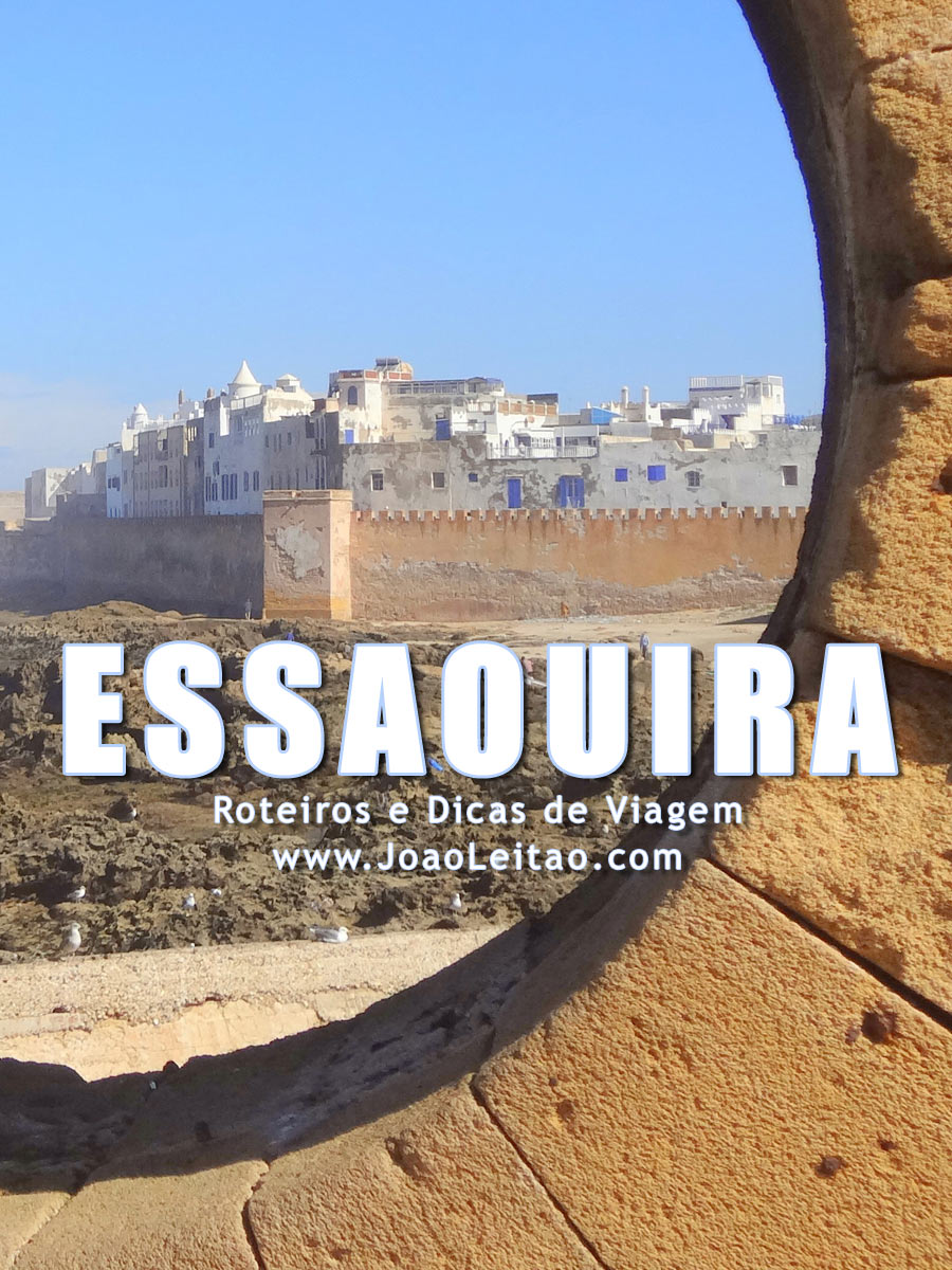 Visitar Essaouira, Guia de Viagem - Dicas, Roteiros, Mapas, Fotos
