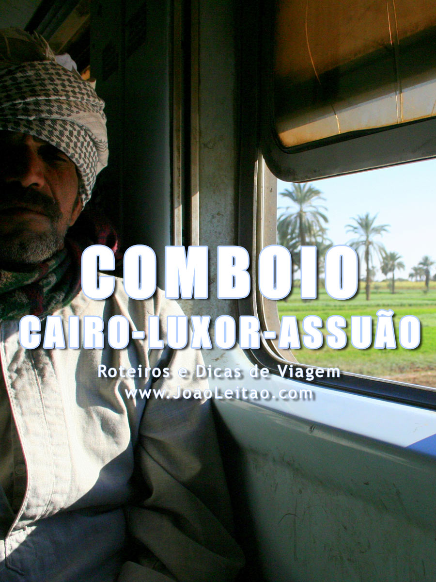 Comboio (trem) Cairo Luxor Assuão, Egito – Preços e Horários