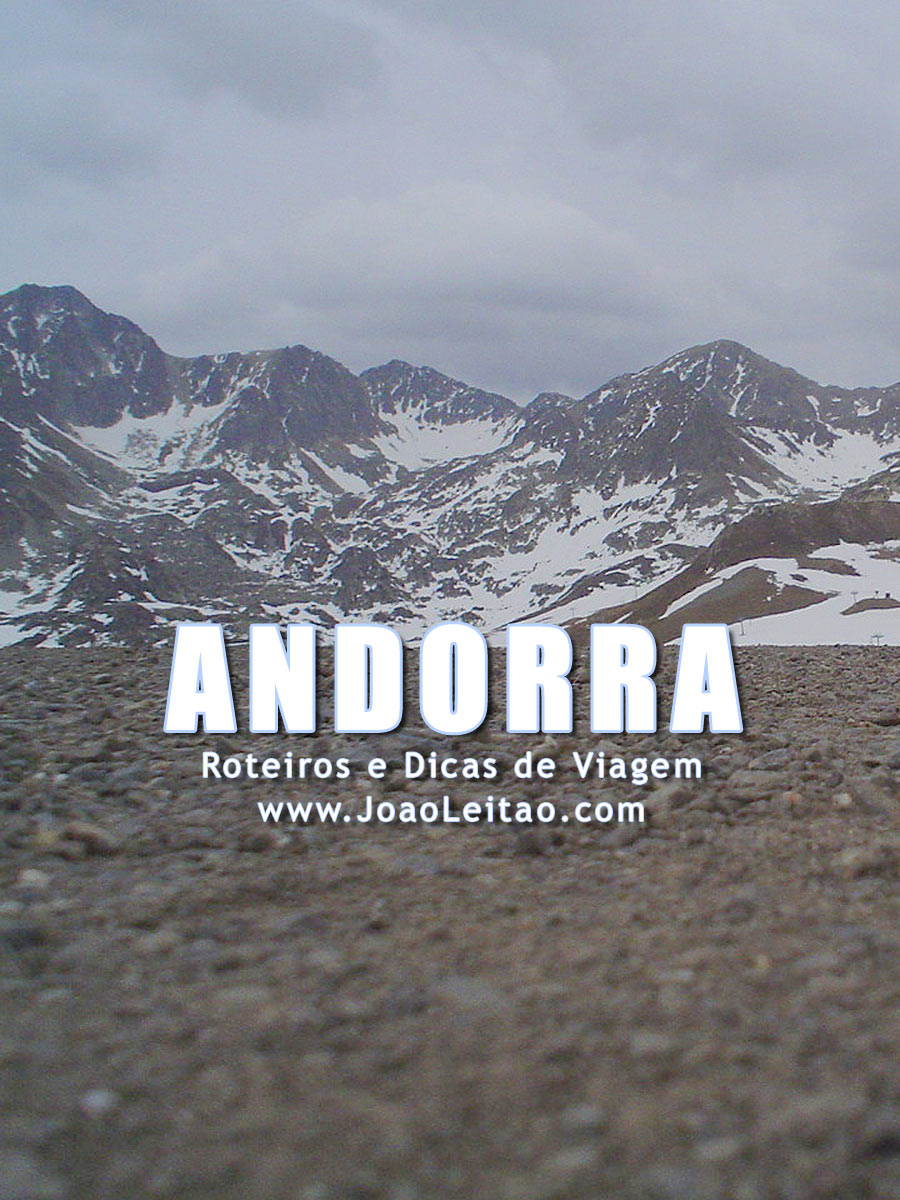 Visitar Andorra – Roteiros e Dicas de Viagem