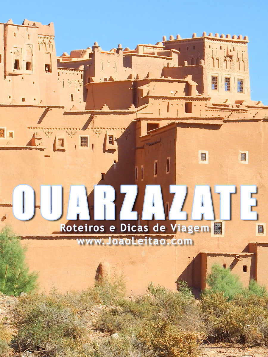 Visitar Ouarzazate, Guia de Viagem - Dicas, Roteiros, Mapas, Fotos