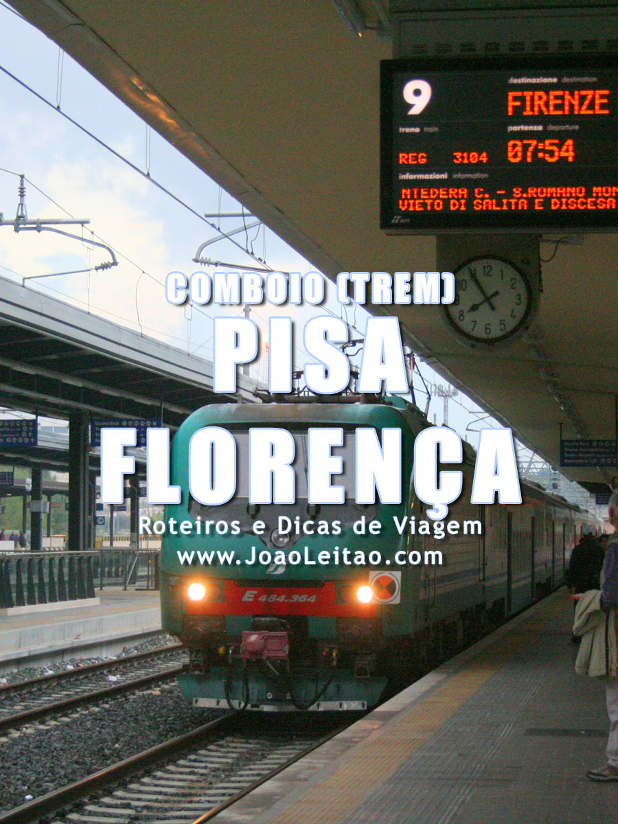Comboio (trem) Pisa Florença, Itália - Preços e Horários