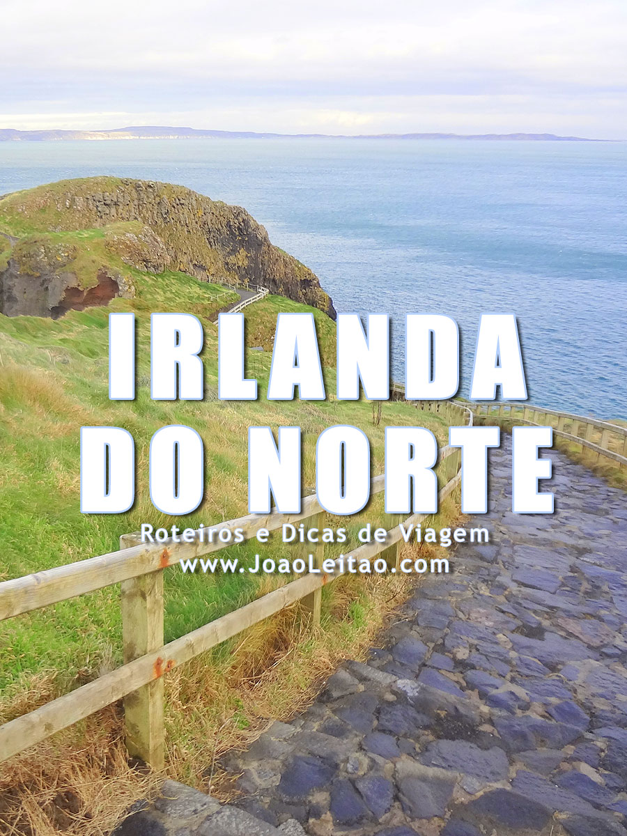 Visitar Irlanda do Norte – Roteiros e Dicas de Viagem