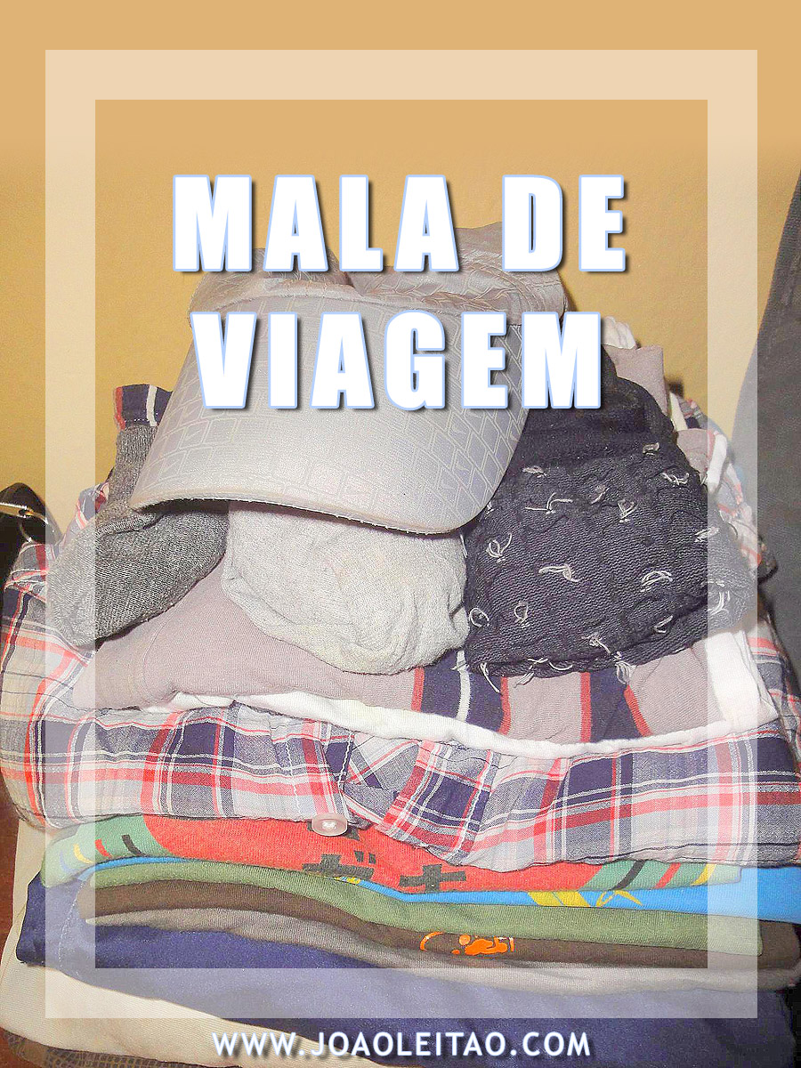 O QUE LEVAR NA MALA DE VIAGEM