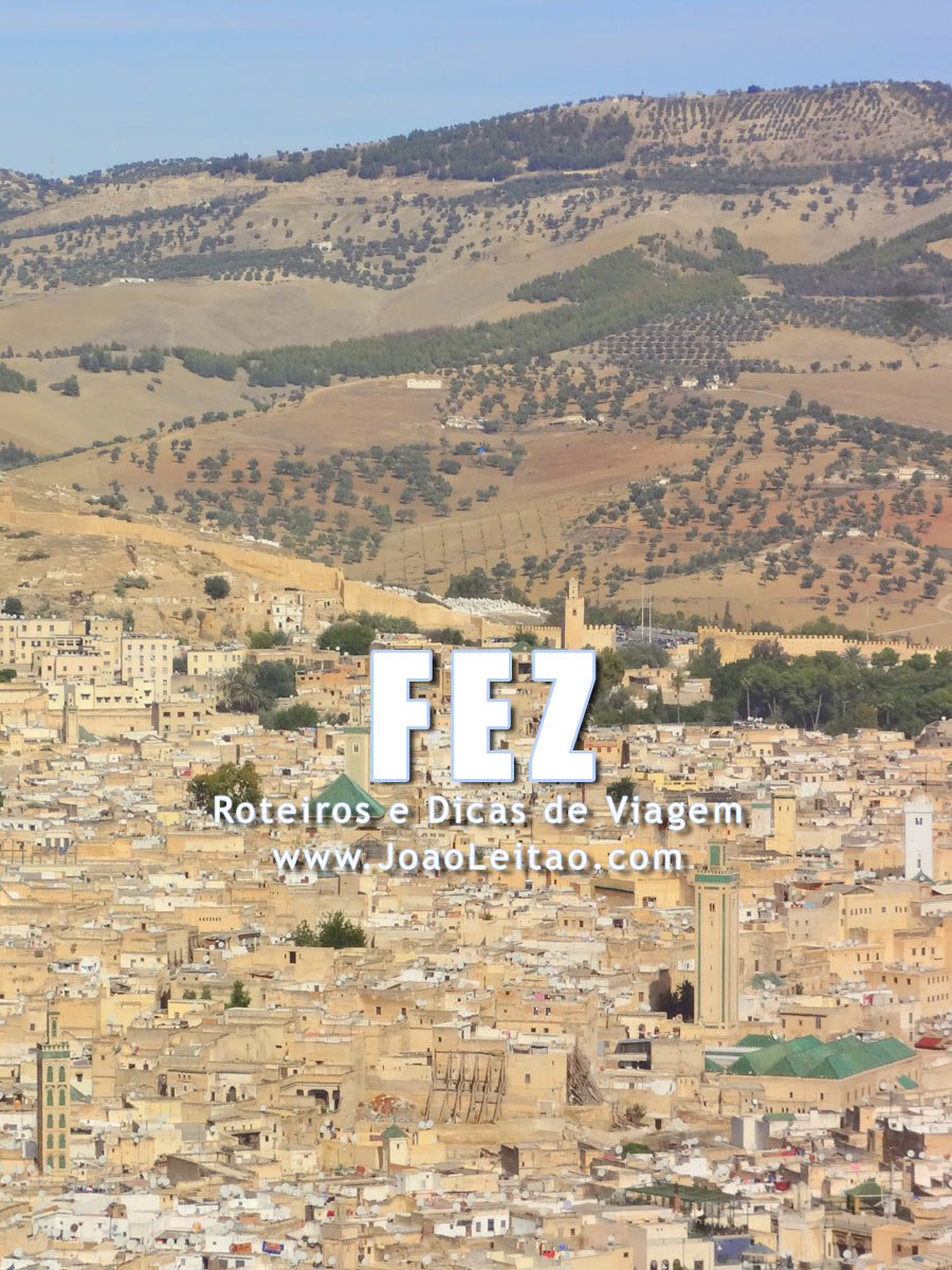 Visitar Fez, Guia de Viagem - Dicas, Roteiros, Mapas, Fotos