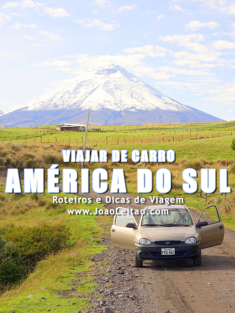 Viajar de carro na América do Sul - Equador até Terra do Fogo