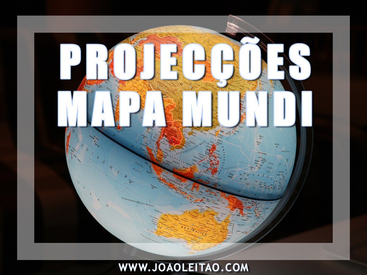 PROJECÇÕES DO MAPA MUNDI