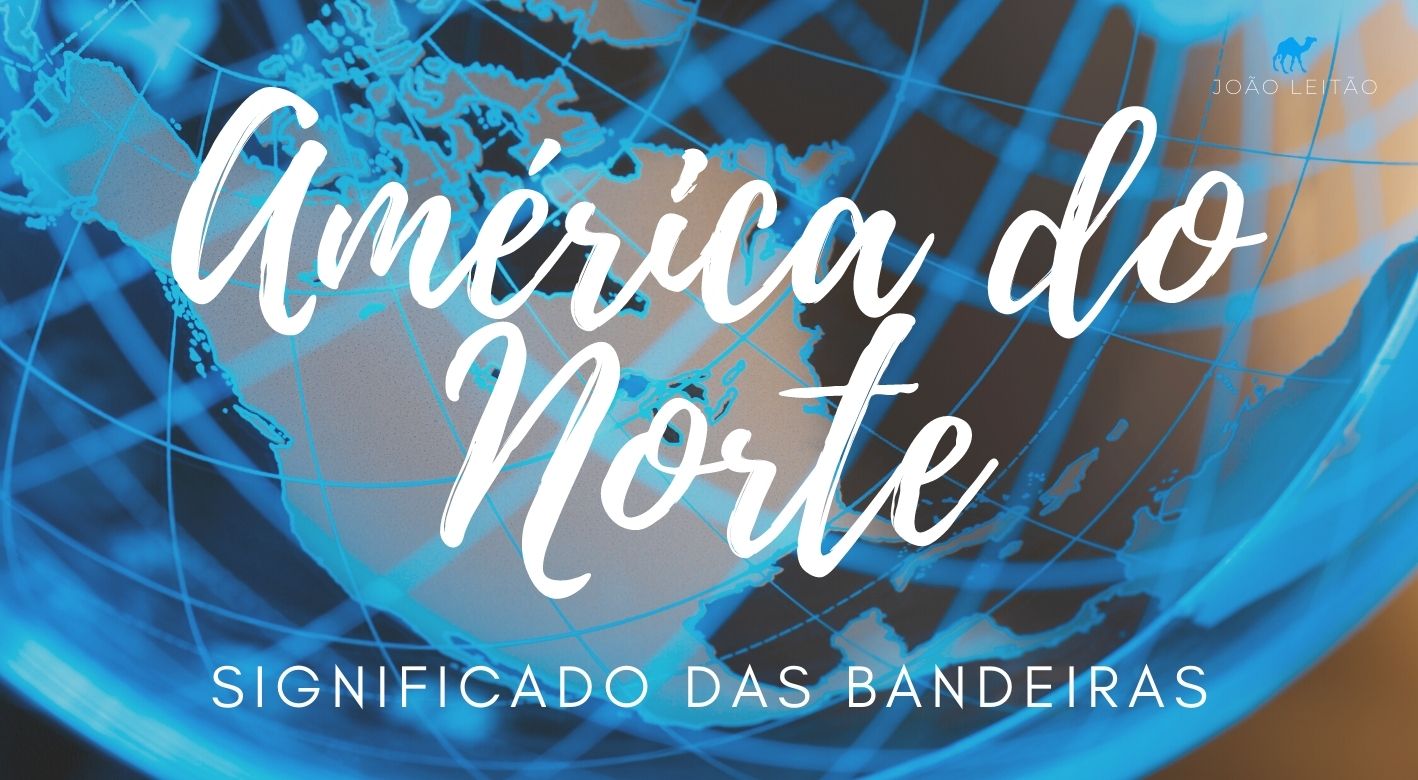 Significado das Bandeiras da América do Norte