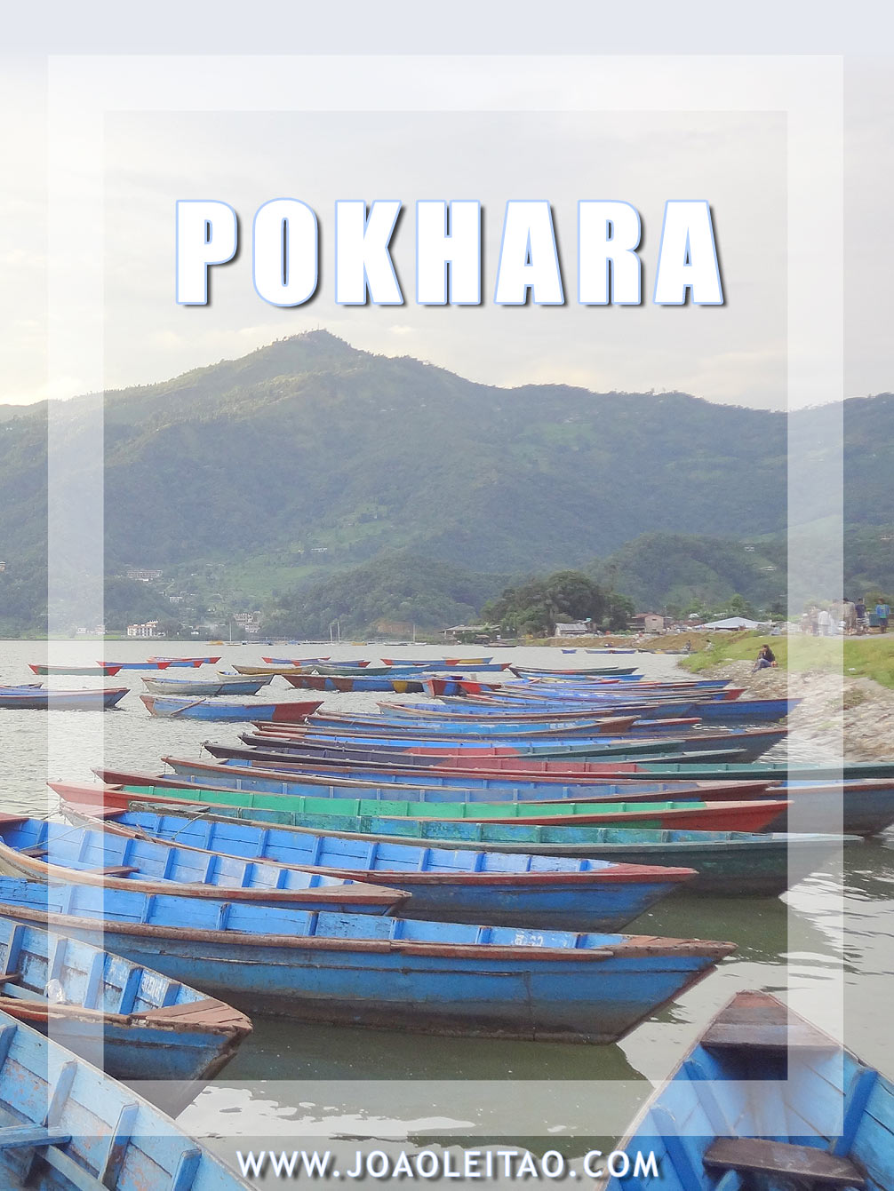 Visitar Pokhara, Nepal: Roteiro e Guia Prático de Viagem