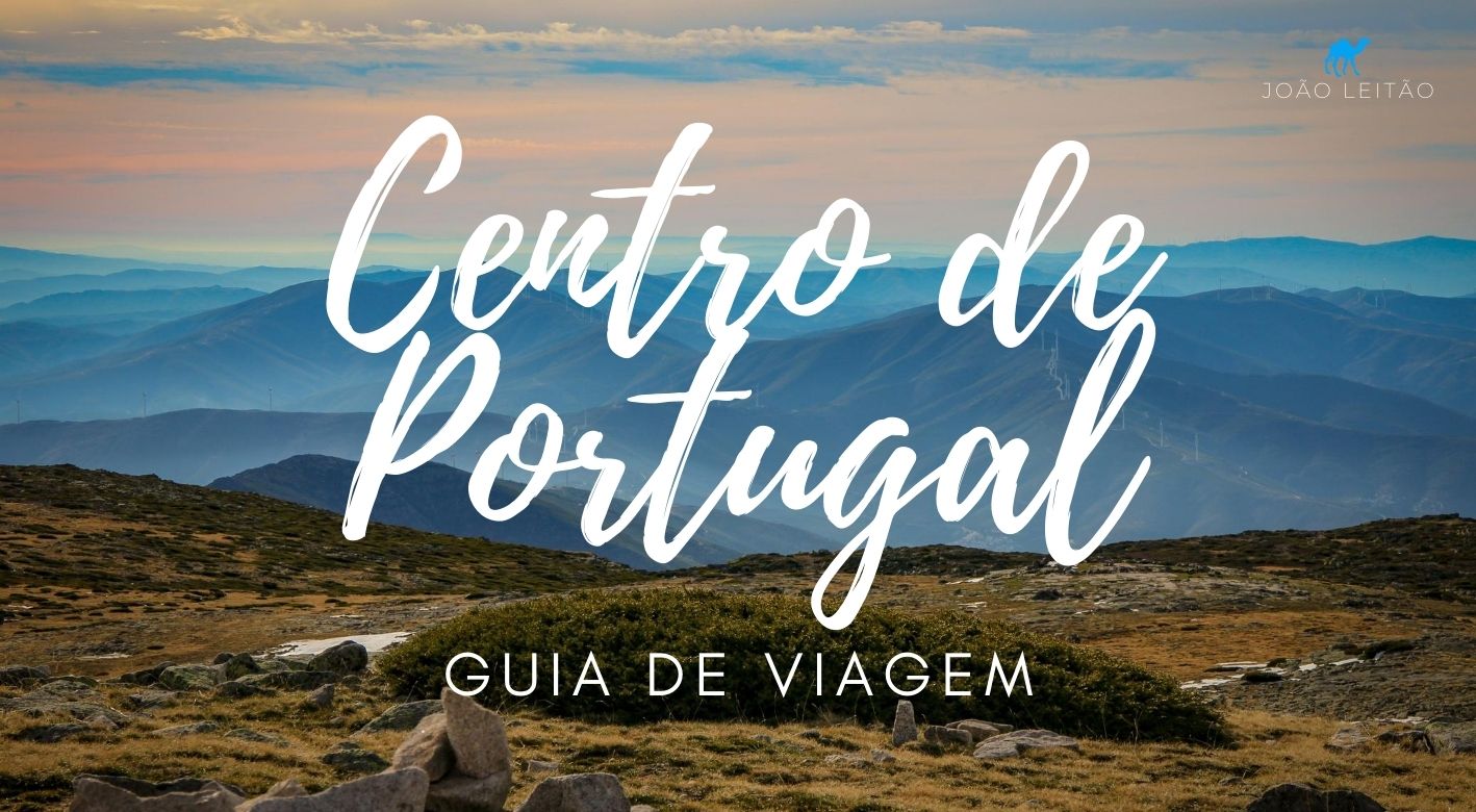 O que fazer no Centro de Portugal