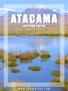 Inspiring Photos of Atacama Desert, northern Chile