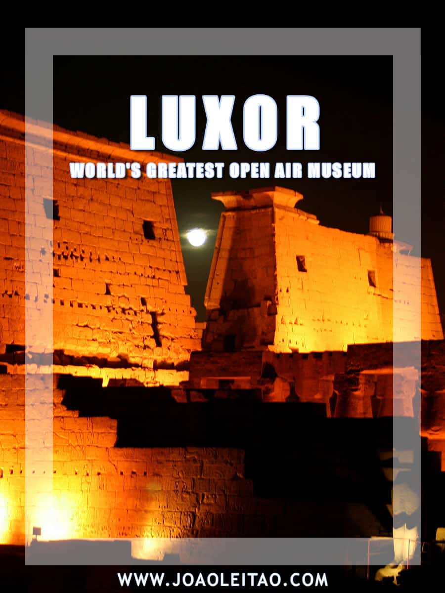 Luxor the World's greatest open air Museum - Egypt