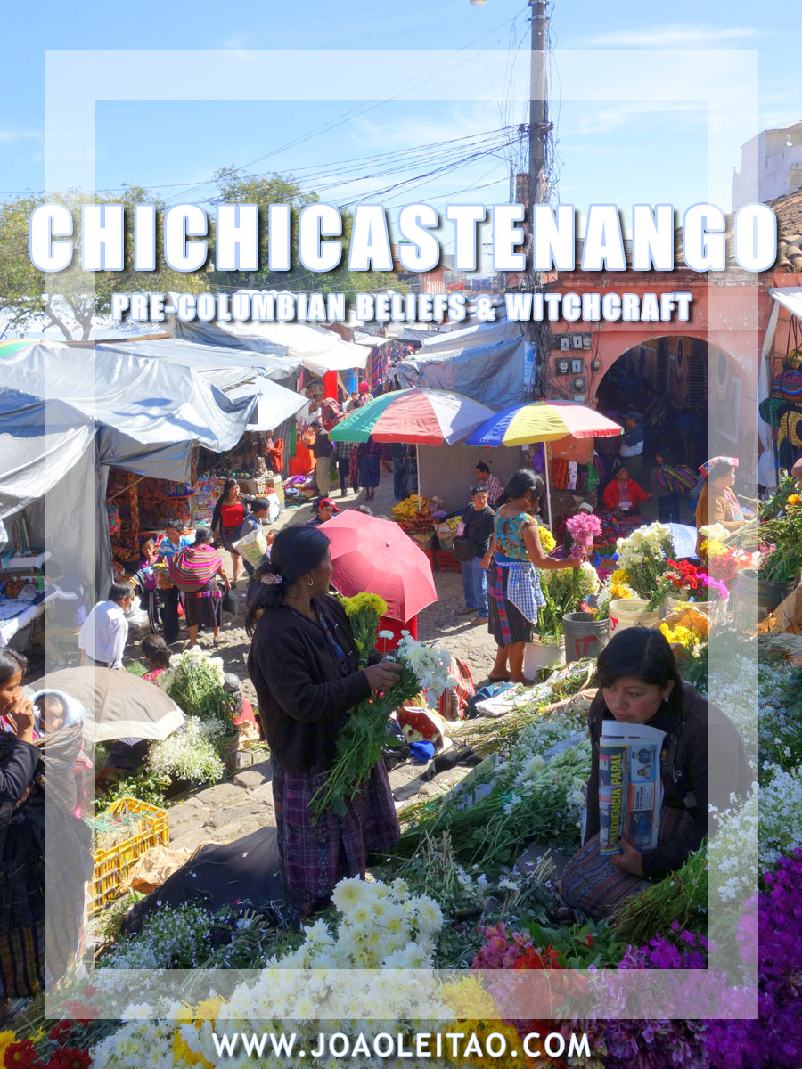 Visit Chichicastenango - Guatemala, Pre-Columbian beliefs & Witchcraft