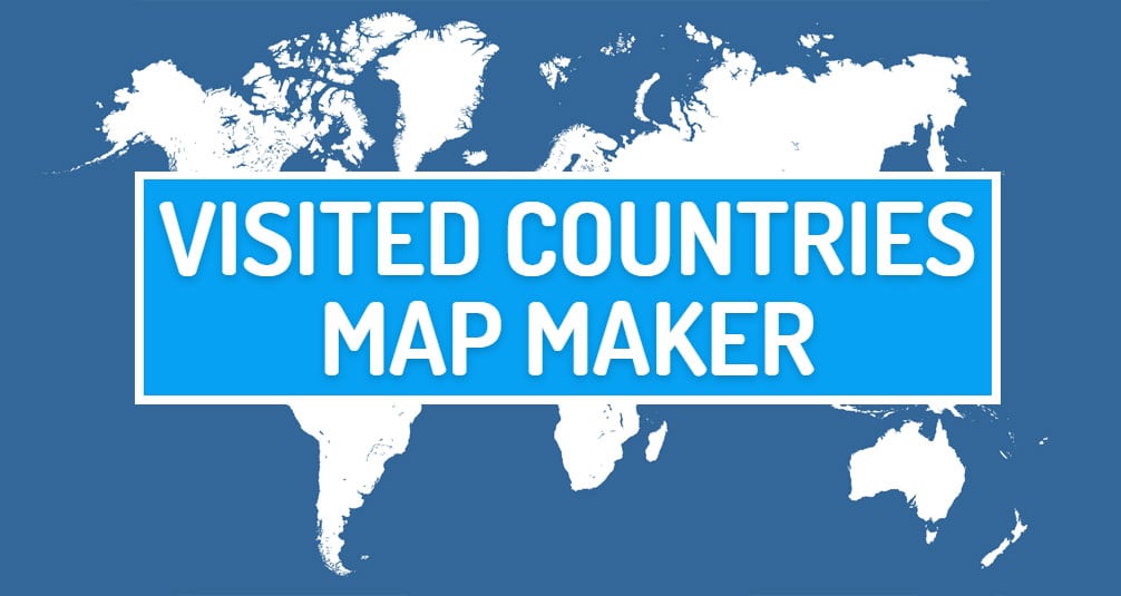 Visited Countries Map Maker, Create your Travel Map