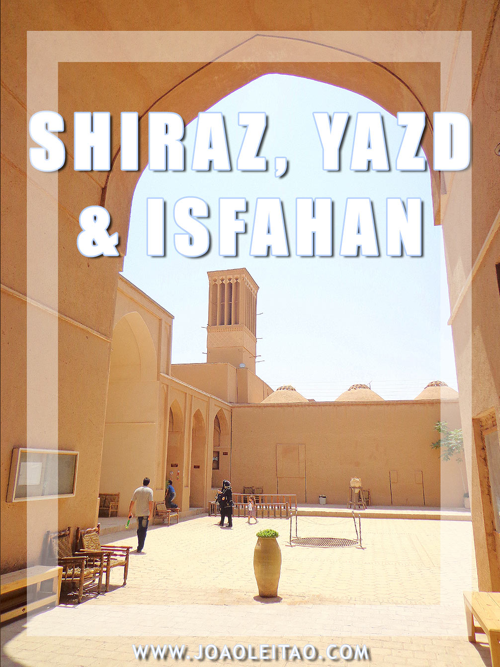 One-week in Shiraz, Yazd & Isfahan - Iran: Top Attractions & Things To Do